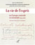La vie de l'esprit en Europe centrale et orientale depuis 1945 : dictionnaire encyclopédique