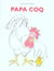 Papa coq
