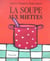 Soupe aux miettes (La)