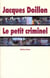 Le petit criminel