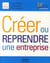 Créer ou reprendre une entreprise (24e édition)