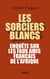 Les sorciers blancs
