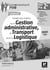 Environnement pro : famille des métiers de la gestion administrative, du transport et de la logistique - 2de bac pro - corrigé