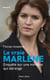 La vraie Marlène : enquête sur une ministre qui dérange