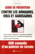Guide de préventions contre les arnaques, vols et agressions - 500 conseils d'un policier de terrain