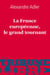 La france europeenne : le grand tournant