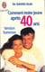 Comment rester jeune apres 40 ans (version hommes)