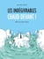 Les indégivrables - chaud devant !