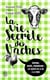 La vie secrète des vaches - émotions, amitiés, transmission : les secrets de la vie à la ferme