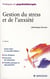 Gestion, stress et anxiété (2e édition)