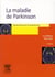 La maladie de parkinson (2e édition)