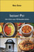 Instant pot - mon dîner avec 150 recettes faciles