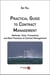 Practical guide to contract management - methods, tools, procedures and best practices of contract management