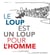 Loup est un loup pour l'homme (le) + cd