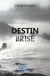 Destin brise