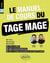 Le manuel de cours du Tage Mage : 3 tests blancs + 200 fiches de cours + 700 questions + 700 vidéos (édition 2024)