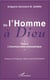De l'homme à Dieu t.2 - l'incontournable philosophique