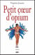 Petit coeur d'opium