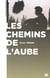Les chemins de l'aube