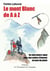 Le mont-blanc de a à z - un abécédaire avec une pointe d'humour