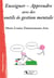 Enseigner - apprendre avec des outils de gestion mentale
