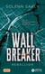 Wall Breaker Tome 2 : Rebellion