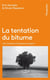 La tentation du bitume - ou s'arrêtera l'étalement urbain ?