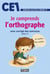 Je comprends l'orthographe - CE1 - avec corrigé des exercices - cahier n°1 (édition 2017)
