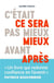 C'était pas mieux avant, ce sera mieux après