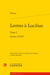 Lettres à Lucilius Tome 1 : Lettres I-LXV