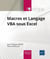 Macros et Langage VBA sous Excel: L'intégrale