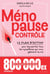 Ménopause contrôle : Le plan d'action pour dynamiter tous les symptômes qui vous gâchent la vie