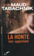 La honte leur appartient