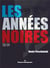 Les années noires - 1938-1944