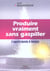 Produire vraiment sans gaspiller - l'apres juste a temps