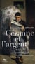 Cézanne et l'argent - salons, collectionneurs et marchands