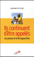 Ils Continuent D'Etre Appeles