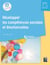 Développer les compétences sociales et émotionnelles - Cycles 2 et 3