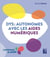 Dys : Autonomes avec les aides numériques