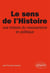 Le sens de l'Histoire, Une histoire du messianisme en politique