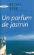 Un parfum de jasmin