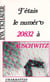 J'etais le numero 20832 a auschwitz