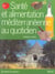 Santé et alimentation méditerranéenne au quotidien