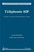 Téléphonie SIP : concepts, usages et programmation en Java : Concepts, usages et programmation en Java