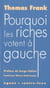 Pourquoi les riches votent à gauche