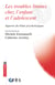 Les troubles limites chez l'enfant et l'adolescent - apports du bilan psychologique