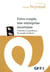 Faire couple, une entreprise incertaine - tensions et paradoxes du couple moderne