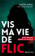 Vis ma vie de flic