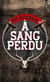 À sang perdu