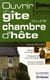 Ouvrir un gîte ou une maison d'hôte (2e édition)